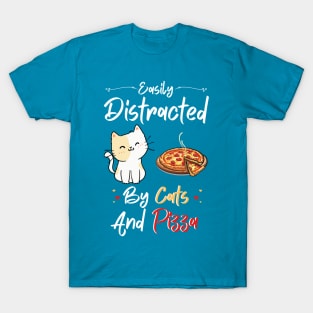 Easily Distracted By Cats And Pizza Funny Cats And Pizza Lover T-Shirt